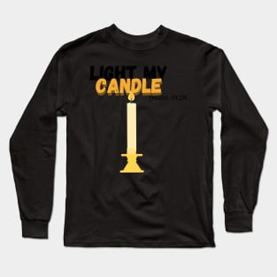 light my  candle Long Sleeve T-Shirt